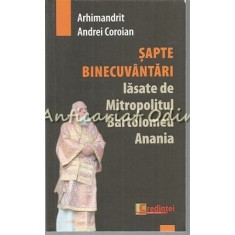 Sapte Binecuvantari De Mitropolitul Bartolomeu Anania - Arh. Andrei Coroian