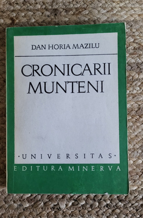 Dan Horia Mazilu - Cronicarii munteni