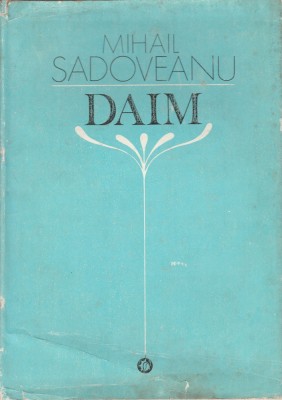 Mihail Sadoveanu - DAIM (Ed. princeps) foto