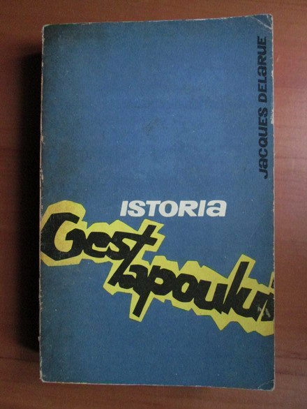 Jacques Delarue - Istoria Gestapoului