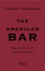 The American Bar: The Artistry of Mixing Drinks