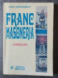 Paul Ștefănescu - Francmasoneria: simbolism