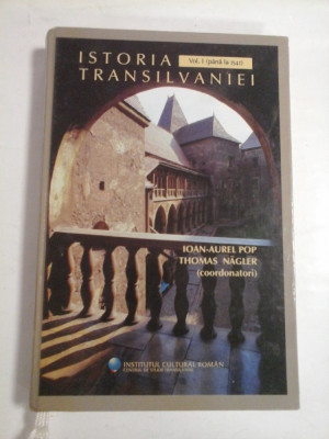 ISTORIA TRANSILVANIEI - IOAN-AUREL POP, THOMAS NAGLER (COORDONATORI) foto