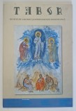 TABOR , REVISTA DE CULTURA SI SPIRITUALITATE ROMANEASCA , ANUL II , NUMARUL 10 , IANUARIE , 2009