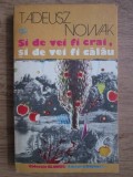 Tadeusz Nowak - Si de vei fi crai, si de vei fi calau