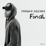 Final (Vol.1) | Enrique Iglesias, sony music