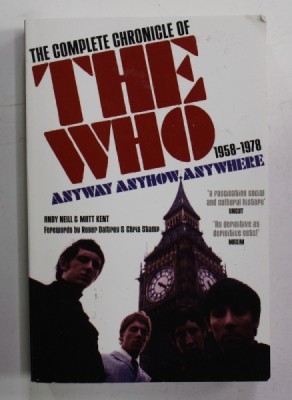 THE COMPLETE CHRONICLE OF THE WHO - 1958 - 1978 , ANYWAY , ANYNOW , ANYWHERE by ANDY NEILL and MATT KENT , 2007 foto