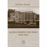 Cumpara ieftin Scoala Romana din Roma 1922-1947