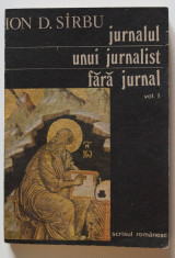 Ion D. Sirbu - Jurnalul unui jurnalist fara jurnal (vol. 1; Craiova, 1983-1986) foto