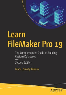 Learn FileMaker Pro 19: The Comprehensive Guide to Building Custom Databases foto