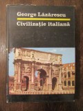 CIVILIZATIA ITALIANA- GEORGE LAZARESCU