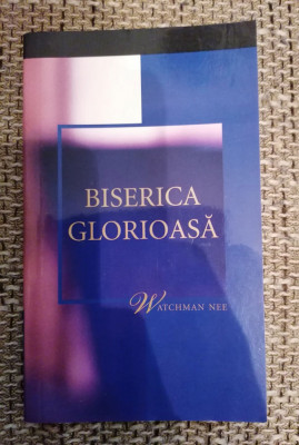 BISERICA GLORIOASA-WATCHMAN NEE foto