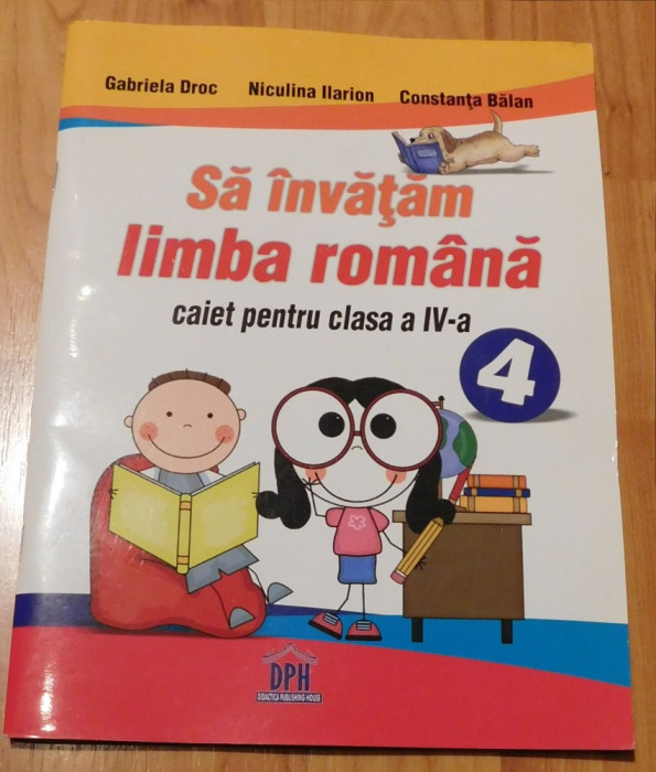 Sa invatam limba romana, caiet clasa a IV-a de Gabriela Droc