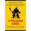 A f&eacute;lelem ereje - Egy amerikai elit kommand&oacute;s &uuml;zleti &eacute;s &eacute;letviteli tan&aacute;csai - John David Mann