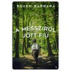 A messziről j&ouml;tt fi&uacute; - Bauer Barbara