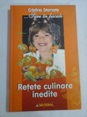 ... Sare in bucate Retete culinare inedite - Cristina STAMATE foto