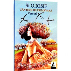 Cantece de Primavara - St. O. Iosif