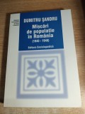 Miscari de populatie in Romania (1940-1948) - Dumitru Sandru (Editura Enciclopedica, 2003)