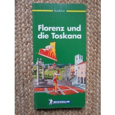 GHID MICHELIN - FLORENZ UND DIE TOSKANA