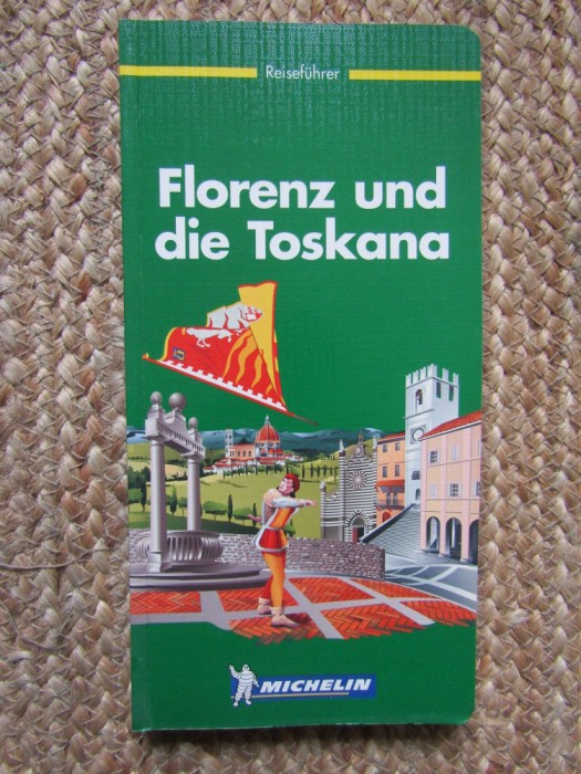 GHID MICHELIN - FLORENZ UND DIE TOSKANA