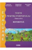 Matematica - Clasa 4 - Teste pentru portofoliu - G. Barbulescu, M. Bogheanu, F. Chifu
