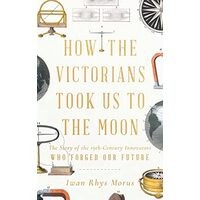 How the Victorians Took Us to the Moon