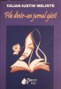 File dintr-un jurnal gasit - Iulian Iustin Melinte, Princeps, 2010, Biografii, 138 pagini