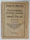 DUMNEZEU PORUNCESTE OAMENILOR PRIN GURA CIOBANULUI PETRE LUPU , SERIA '' MINUNILE DELA MAGLAVIT - DOLJ '' NR. 1 , IULIE , 1935