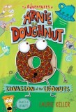 Invasion of the Ufonuts - Carte straina, Laurie Keller, Carti in engleza, Seria Arnie the Doughnut