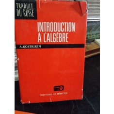 Introduction a l&#039;Algebre - A. Kostrikin