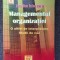 MANAGEMENTUL ORGANIZATIEI. O ALTFEL DE INTERPRETARE - Istocescu
