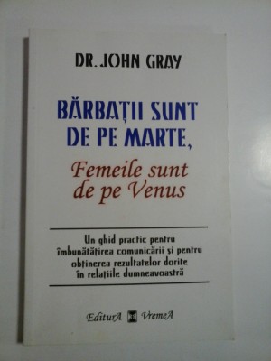 BARBATII SUNT DE PE MARTE, Femeile sunt de pe Venus - JOHN GRAY foto