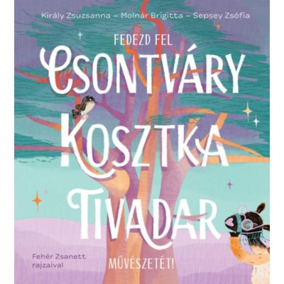 Fedezd fel Csontv&amp;aacute;ry Kosztka Tivadar műv&amp;eacute;szet&amp;eacute;t! - Sepsey Zs&amp;oacute;fia foto