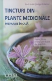 Tincturi din plante medicinale preparate in casa - Rudi Beiser, Helga Ell-Beiser