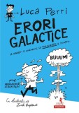 Erori galactice. Să greşeşti e omeneşte, să perseverezi e ştiinţific - Paperback brosat - Luca Perri - Polirom