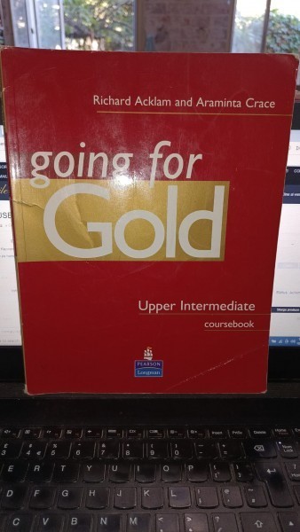 Going for gold , upper intermediate coursebook - Richard Acklam , Araminta Crace (Manual pentru Limba Engleza)