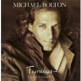 CD Michael Bolton &ndash; Timeless (The Classics) (VG+)