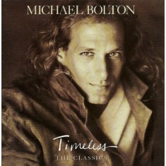 CD Michael Bolton &ndash; Timeless (The Classics) (VG+)