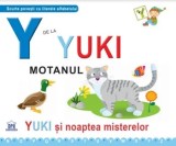 Cumpara ieftin Y de la Yuki motanul. Yuki si noaptea misterelor/Greta Cencetti, Emanuela Carletti