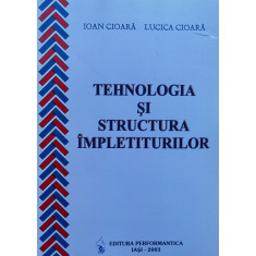 Tehnologia Si Structura Impletiturilor - Ioan Cioara ,556161