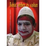 Boh&oacute;c v&eacute;rben &eacute;s vasban - Borb&eacute;ly L&aacute;szl&oacute;