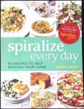 SPIRALIZE EVERY DAY. 80 RECIPES TO HELP REPLACE YOUR CARBS-DENISE SMART-345960