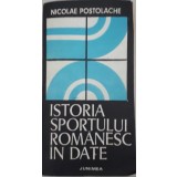 Nicolae Postolache - Istoria sportului romanesc in date (Editia: 1979)