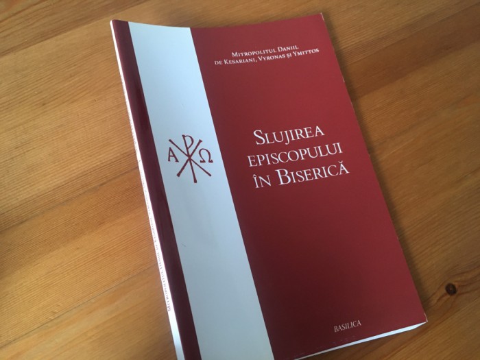 MITROPOLIT DANIIL, SLUJIREA EPISCOPULUI IN BISERICA. TRADUCERE DIN GREACA