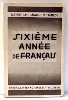 SIXIEME ANNEE DE FRANCAIS de A. DINU , D. MURARASU , N. STANESCU foto