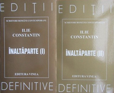 Ilie Constantin, Inaltaparte vol. I și II foto