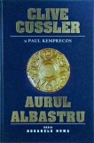 Clive Cussler - Aurul Albastru