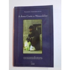 A DOUA CURTE A MIRACOLELOR de RUXANDRA CESEREANU , 2004