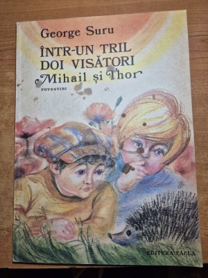 carte pentru copii - intr-un tril doi visatori , mihail si thor - din anul 1986 - carte format mare foto