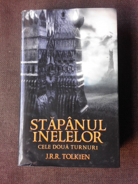 STAPANUL INELELOR. CELE DOUA TURNURI - J.R.R. TOLKIEN